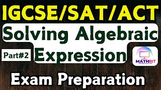 Simplify Algebraic Expression | IGCSE & Grade 10/SAT/ACT Math Tutorial | Part-2