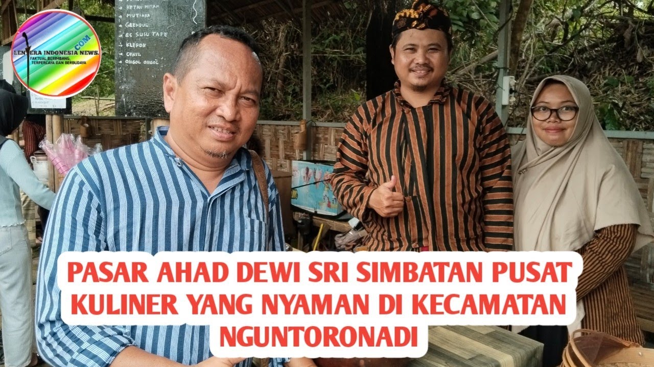 PASAR AHAD DEWI SRI SIMBATAN PUSAT KULINER YANG NYAMAN DI KECAMATAN NGUNTORONADI