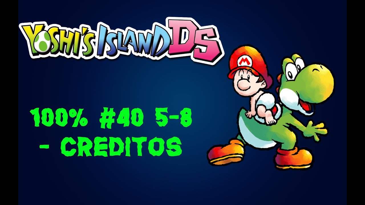 Yoshi's Island DS Guía 100% 5-8 - Créditos Parte 40