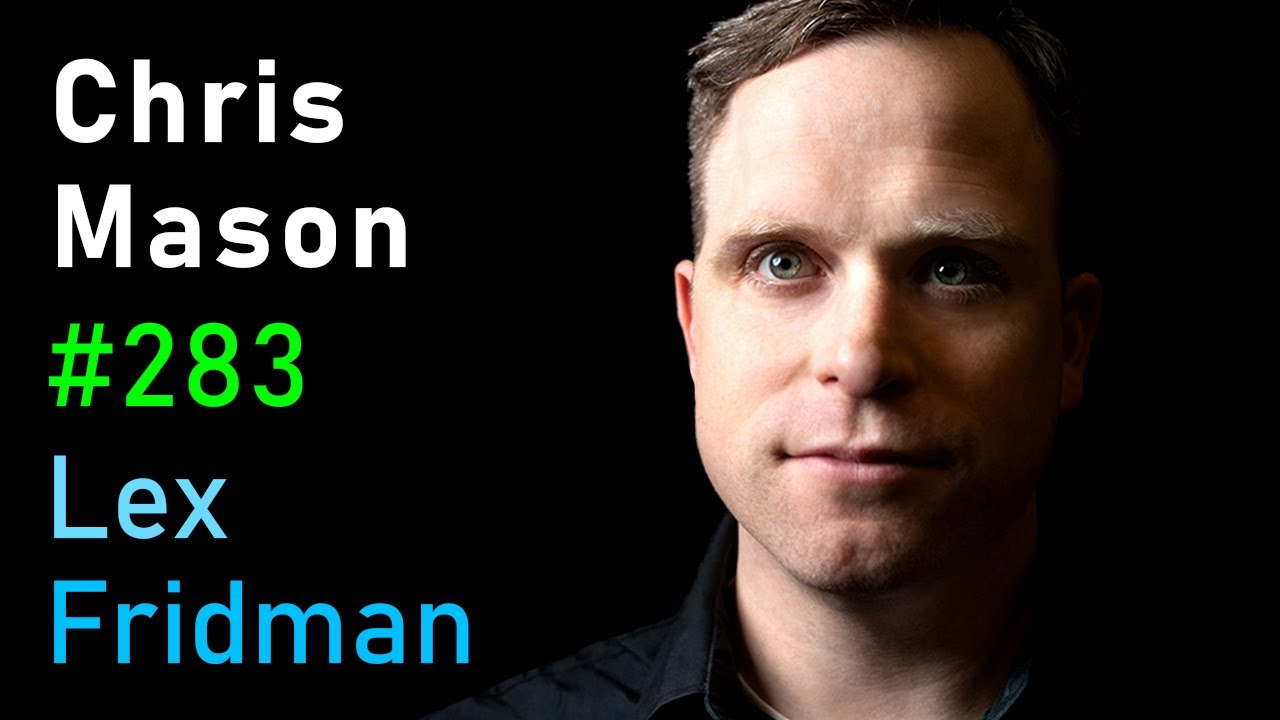  Chris Mason: Space Travel, Colonization, and Long-Term Survival in Space | Lex Fridman Podcast #283