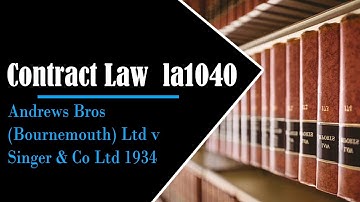 Andrews Bros (Bournemouth) Ltd v Singer & Co Ltd 1934