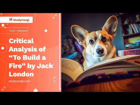 Critical Analysis of "To Build a Fire" by Jack London - Essay Example