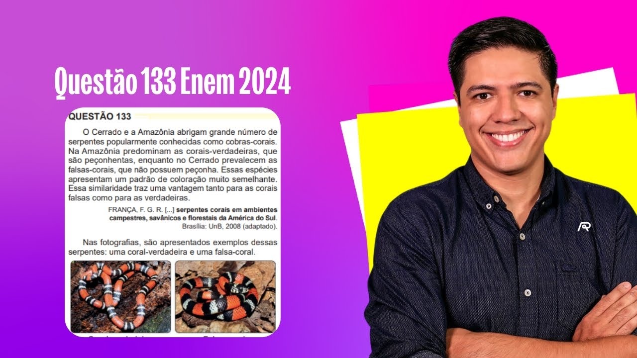 [ENEM 2024] Questão 133: O Cerrado e a Amazônia abrigam grande número ...