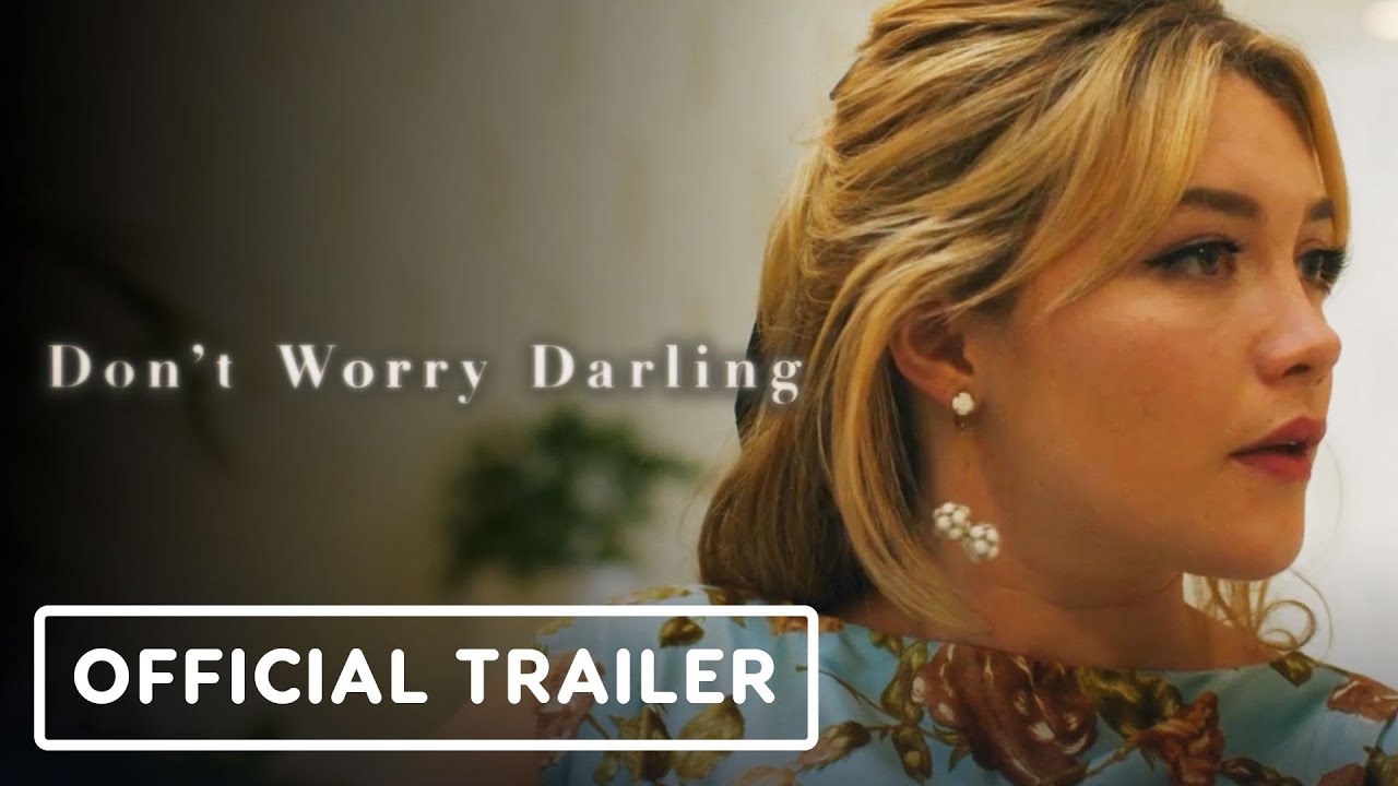 Don't Worry Darling - Official Trailer (2022) Florence Pugh, Harry