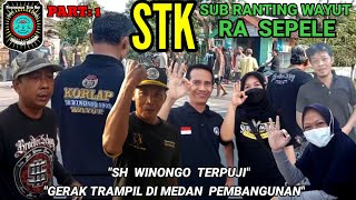 STK Ra Sepele ! SH WINONGO Terpuji, Gerak Trampil Di Medan Pembangunan, Sub Ranting Wayut Dusun 1