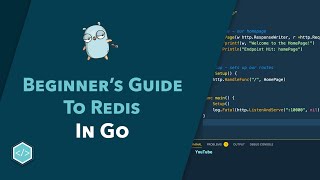 Beginner's Guide to Redis with Go!