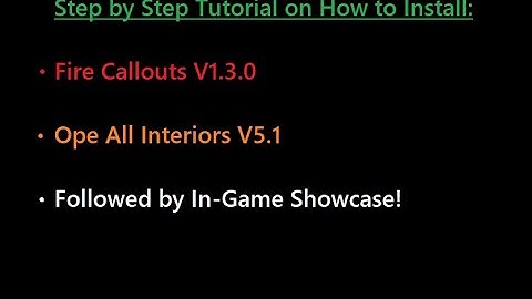 GTA V | LSPDFR | Tutorial | How to install Updated Fire Callouts and Open All Interiors |