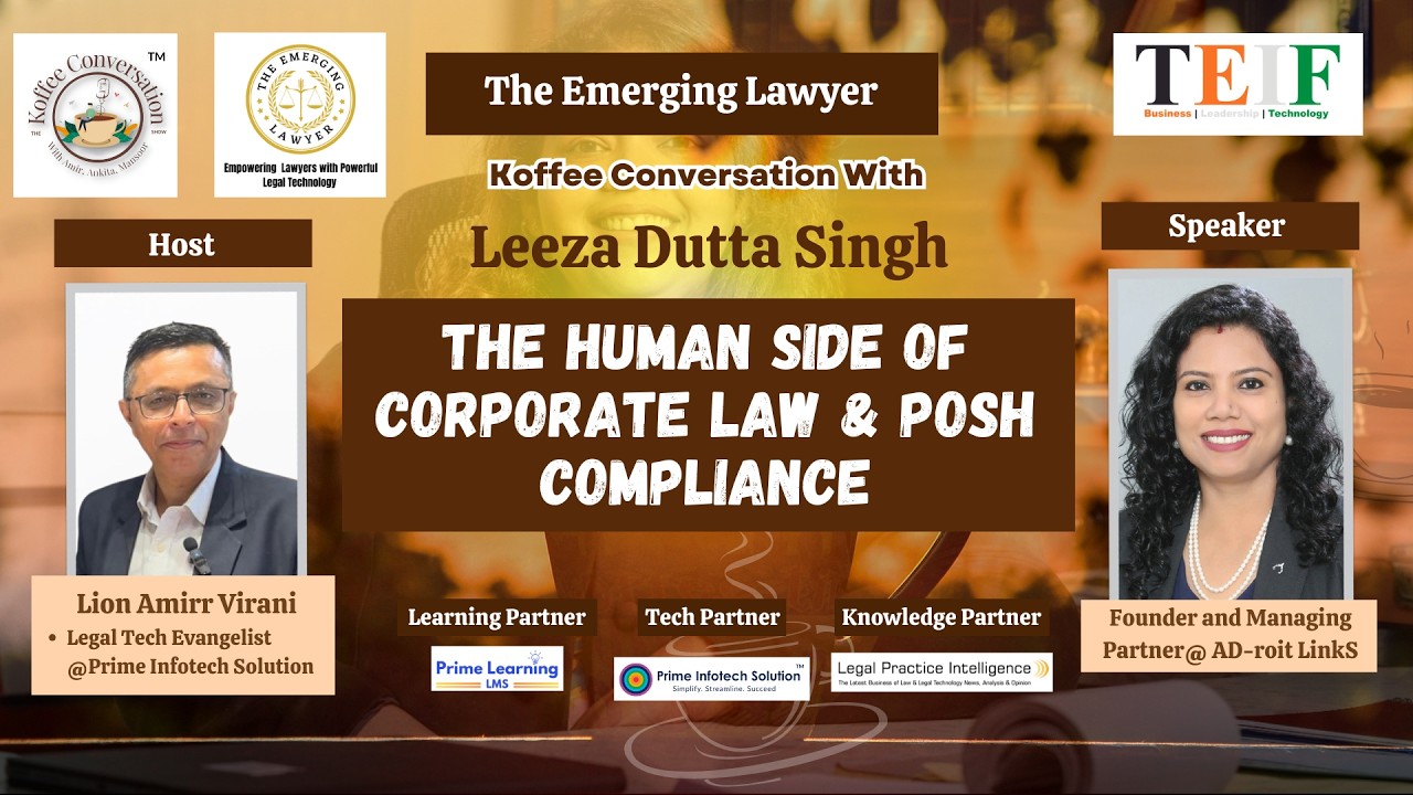 The Human Side of Corporate Law & POSH Compliance with Leeza Dutta Singh | Koffee Conversation @TEIF