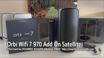 Tech Talk: Orbi Wifi 7 970 Series Add On Satellite RBE970B
