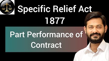 Part Performance of Contract | Specific Relief Act