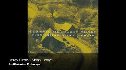 Lesley Riddle - "John Henry" [Official Audio]
