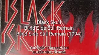 Black Skull - Blind Side Still Remain 1994