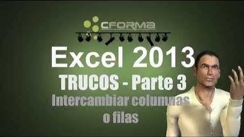 Excel 2013 ¡Trucos y atajos Imperdibles! - Parte 3 (intercambiar columnas de lugar)