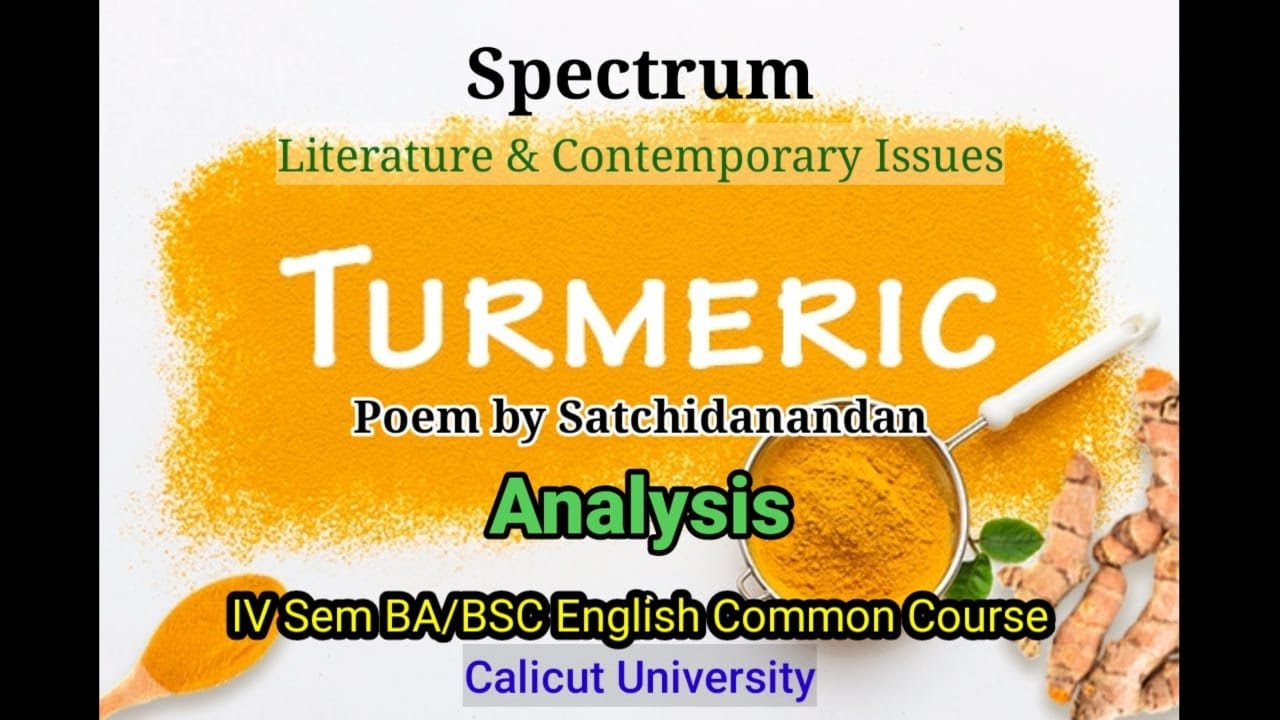 Turmeric poem analysis Spectrum Literature and Contemporary Issues KBR Channel YouTube