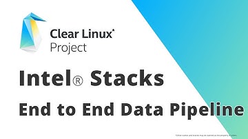Intel® Stacks End to End Data Pipeline