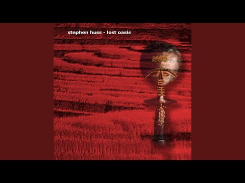 Stephen Huss — Lost Oasis