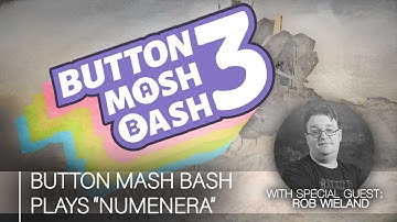Button Mash Bash 3 plays "Numenera" (Part 2) with Rob Wieland
