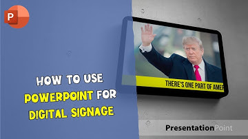 How to Use Powerpoint for Digital Signage