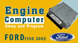 2002 Ford F150 Engine Computer Swap  and Program Step By Step Guide