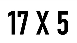 Calculating 17x5