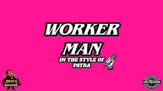 Patra - Worker Man I Dancehall Karaoke I Dracs Caribbean Karaoke Version