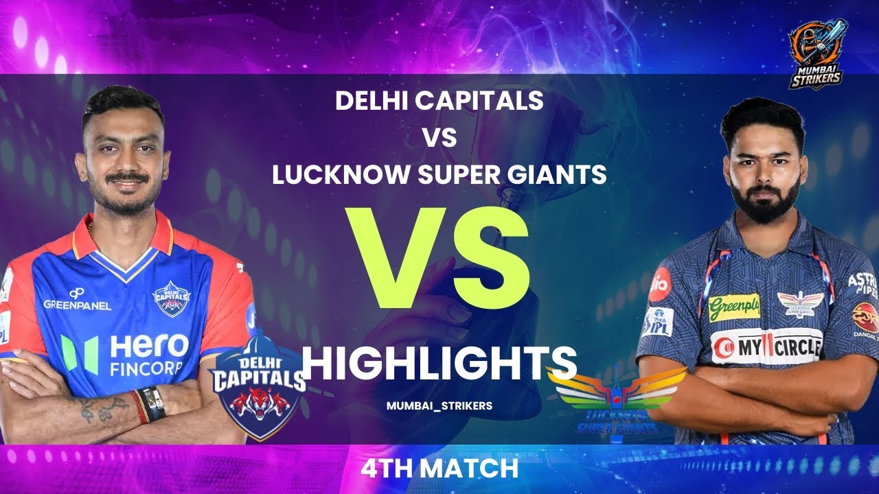 DC vs LSG Highlights | Delhi Capitals vs Lucknow Super Giants | IPL 2025 Match 4 | Intense Battle!