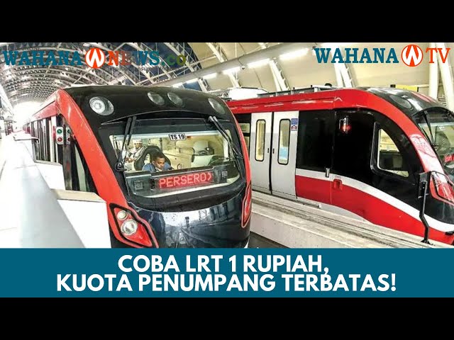 Penasaran! Siap-siap Cobain LRT Cuma 1 Rupiah!
