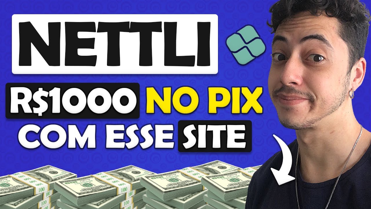 Nettli: Ganhe R$1000 com esse Site que Paga Via Pix (Realmente Paga)