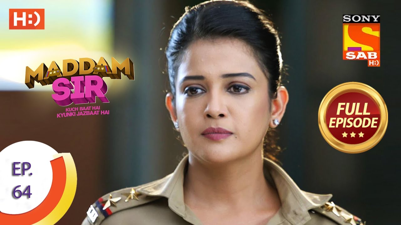 Maddam Sir   Ep 64    Full Episode   8th September 2020