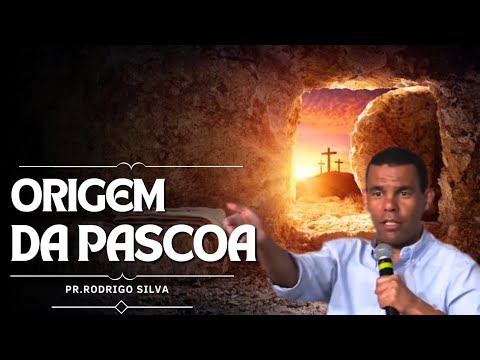 A Origem Da Pascoa Na Biblia // #rodrigosilva