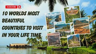 10 Worlds Most Beautiful countries to visit in your lifetime | Traveling Dreams