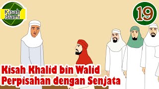 Khalid bin Walid Perpisahan dengan Senjata – Kisah Islami Channel