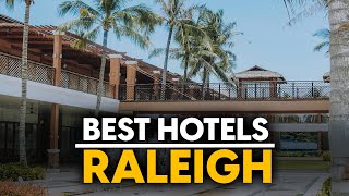 Best Hotels In Raleigh, Usa - Top 5 Picks For Any Budget