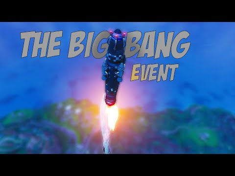 FORTNITE  *THE BIG BANG*  EVENT