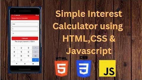 Simple interest calculator using HTML,CSS and Javascript||HTML||CSS||Javascript