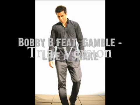 Bobby B feat Gamble - like a snake.