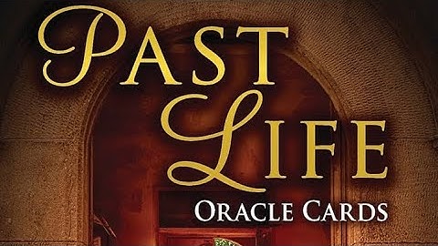 Past Life Oracle Cards By Doreen Virtue & Brian L. Weiss Mini-Review & Flip-Through