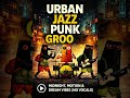 This Groove Hits Different ⚡ Urban Jazz Punk Vibes