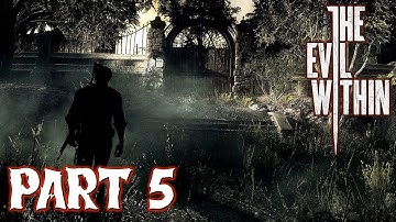 THE EVIL WITHIN Gameplay/Walkthrough PART 5 - Shattered Reality! (No Commentary)