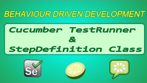 Cucumber Tutorial part 5 - How to create Cucumber Test Runner and Step Definition class