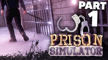 PRISON SIMULATOR Gameplay Walkthrough Part 1 - INTRO
