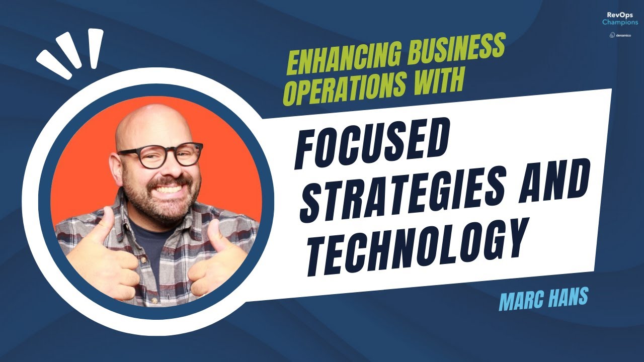 54 | Enhancing Business Operations with Focused Strategies and Technology | Marc Hans