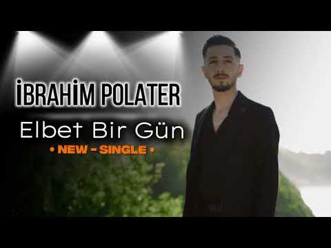 ELBET BİR GÜN İBRAHİM POLATER