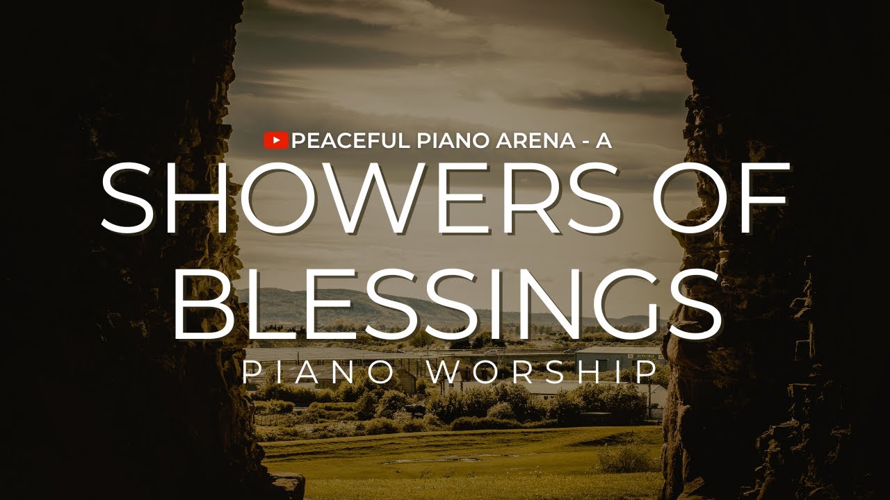 Showers Of Blessings - Instrumental Music for Prayer, Meditation, Healing, Study & Relaxation.