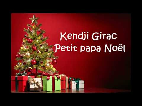 Kendji Girac - Petit papa Noël 🎅🎄