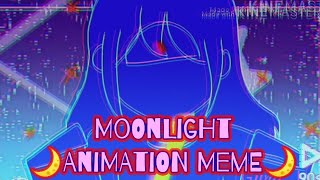 Moonlight//meme [Flash Warning!]