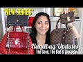 The Good, The Bad &amp; The Ugly: 6 Handbag Updates!  *NEW SERIES*