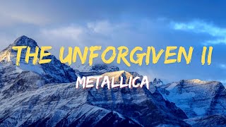 Metallica ~ The Unforgiven II (Lyrics)
