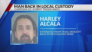 Harley Alcala back in Chippewa County custody