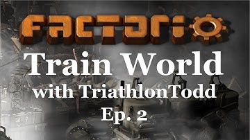 Train World! - Early Game Expansions - Episode 2 - Factorio 0.17 - 2nd Playthrough - Let